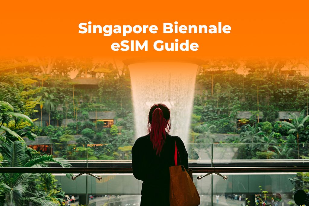 Visiting Singapore Biennale 2025? Get an eSIM for Instant Maps