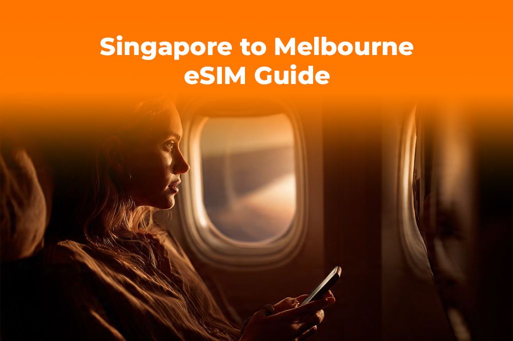 Singapore to Melbourne: Why an eSIM is Your Best Data Option