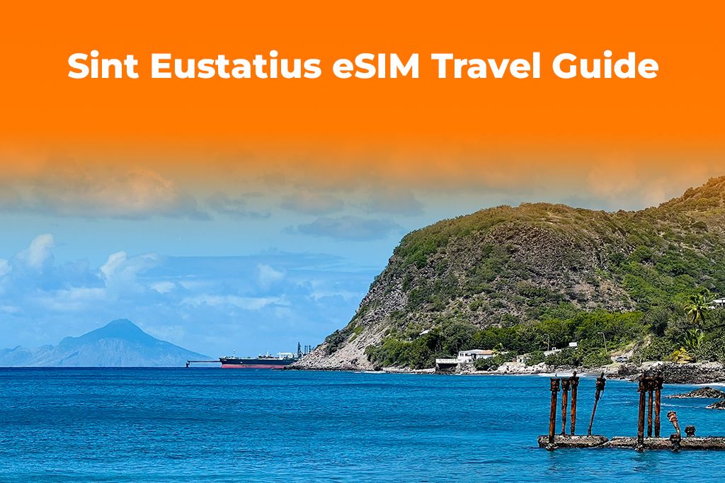 Sint Eustatius Travel Guide: Get an eSIM for This Hidden Gem