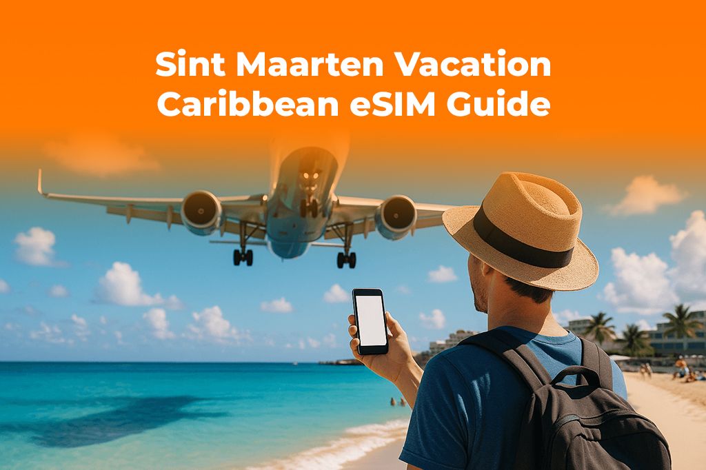 Sint Maarten Vacation: The Best Caribbean eSIM for Your Phone