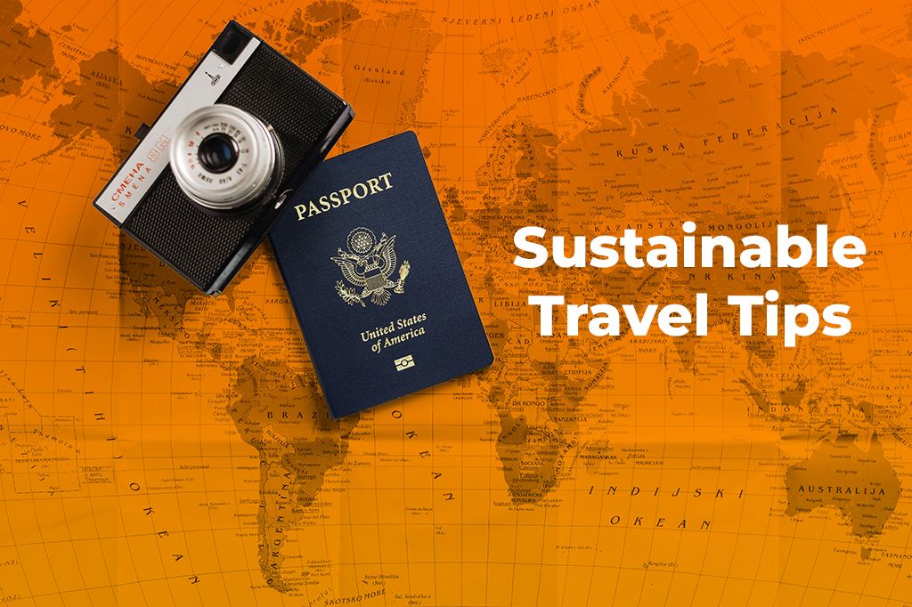 Sustainable Travel Tips Reimagined