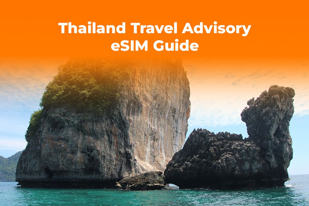 Thailand Travel Advisory: Stay Safe & Connected with an eSIM