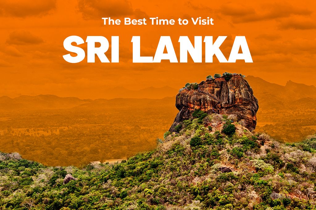 Best Time to Visit Sri Lanka 2025: A Year-Round Travel Guide
