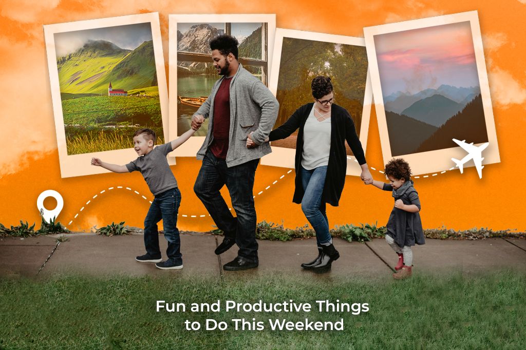 20 Fun and Productive Things to Do This Weekend