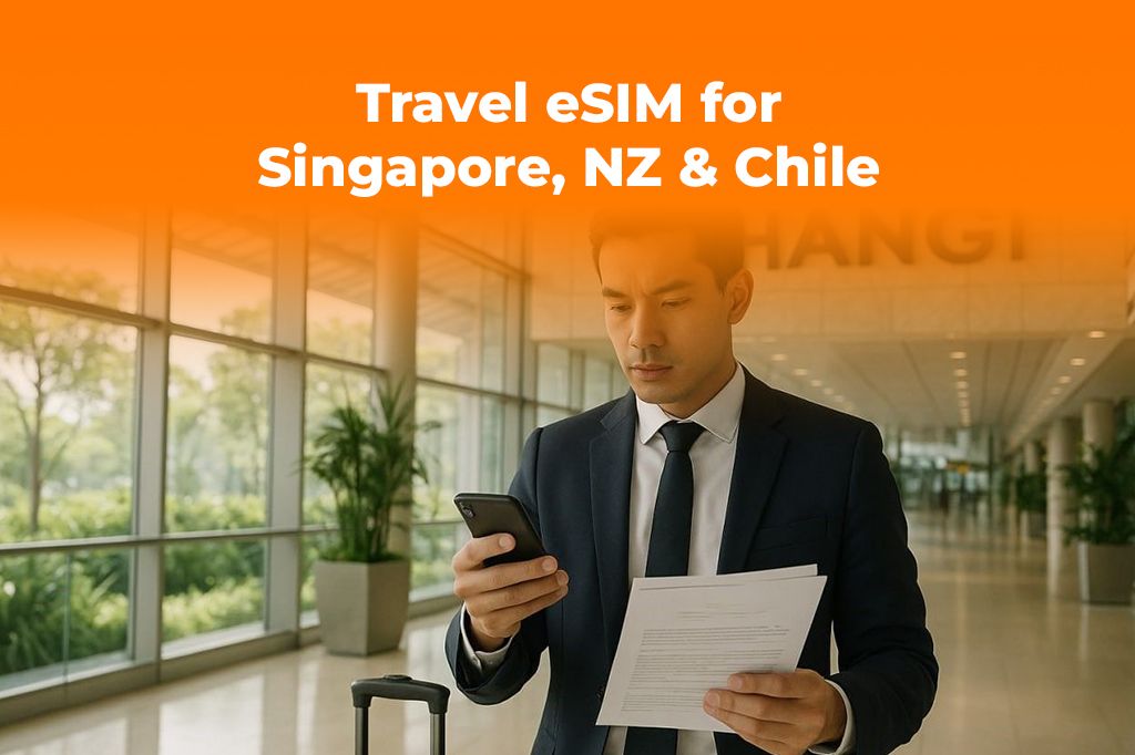 Travel for Green Trade? eSIM for Singapore, NZ & Chile