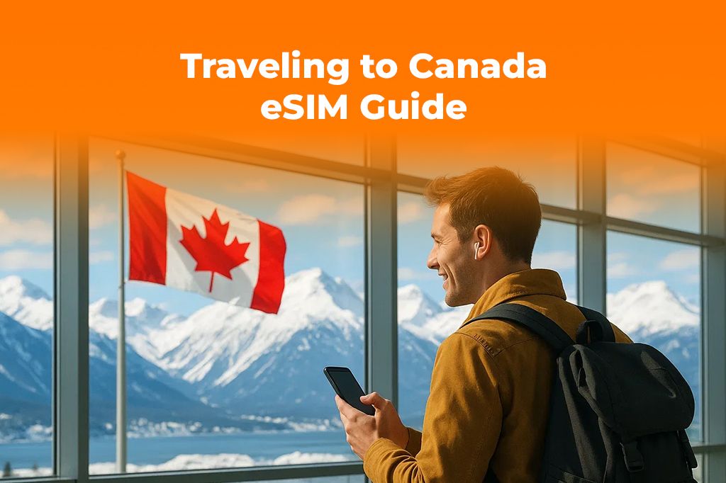 Traveling to Canada? An eSIM is Your Best Bet for Mobile Data