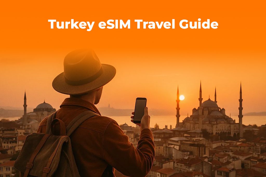 Turkey Travel Guide: The Best eSIM for Istanbul & Beyond