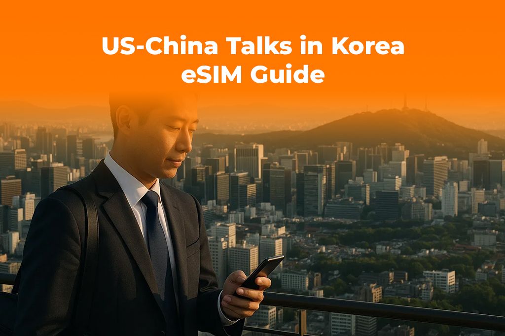 US-China Talks in Korea: What Travelers Need for Connectivity