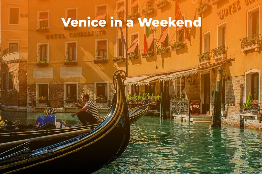 Venice in a Weekend: A Perfect 2-Day Itinerary With The Best eSIM