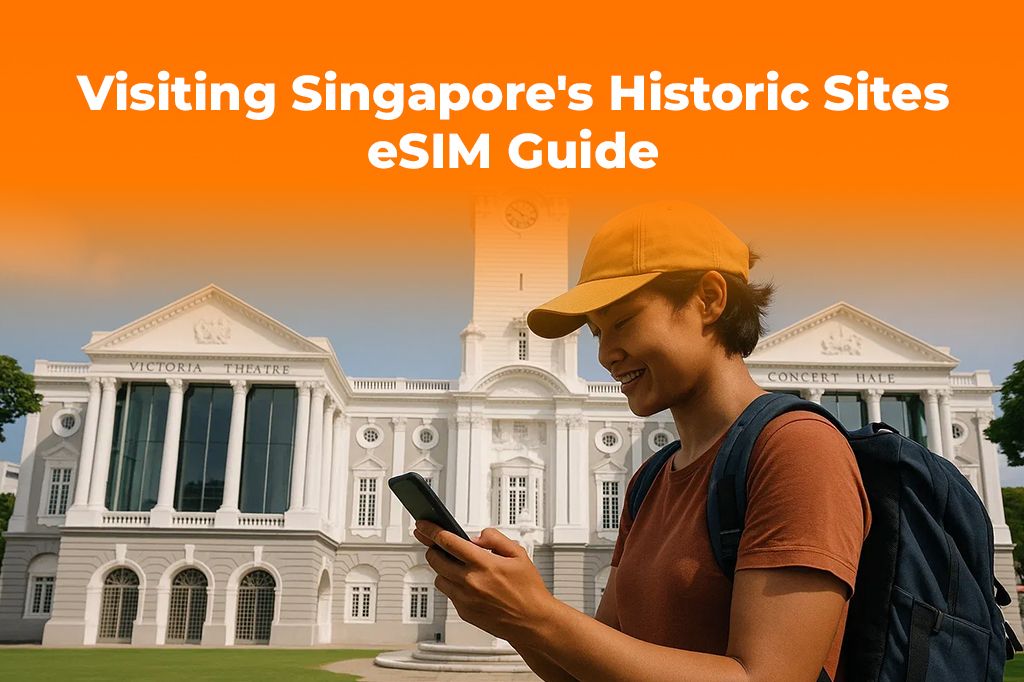Visiting Singapore's Historic Sites? An eSIM Keeps You Connected