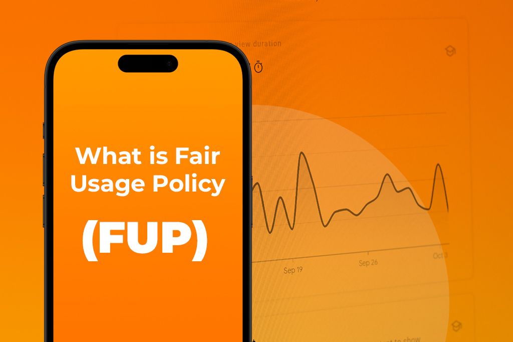 What is Fair Usage Policy (FUP) in Connectivity