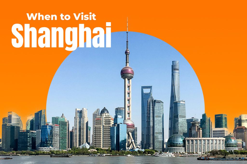 When to Visit Shanghai: The Real-World Guide 