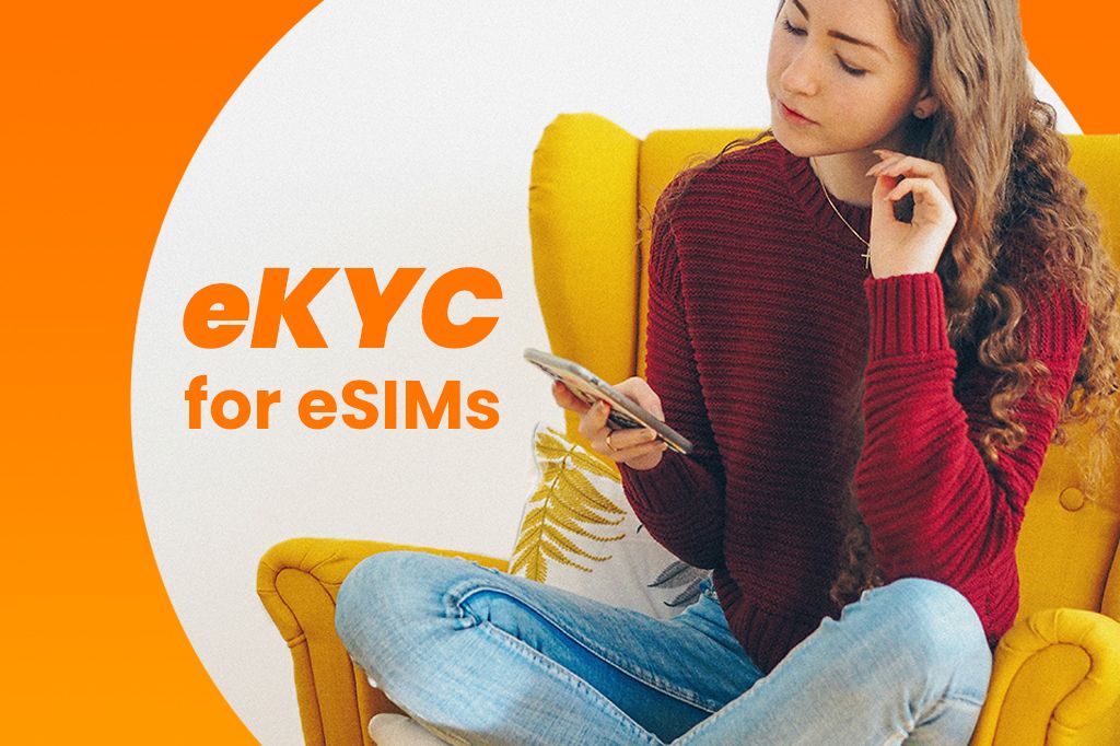 eKYC for eSIMs: What It Means, and How to Avoid Travel Headaches