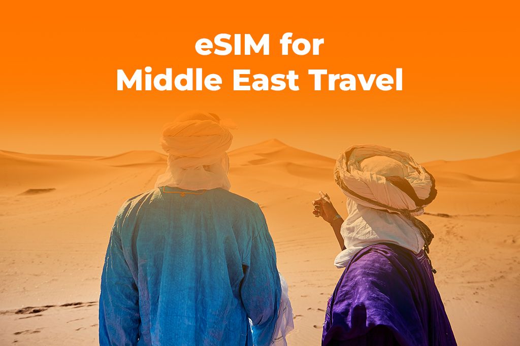 eSIM for Middle East Travel 2025 | UAE, Qatar, Saudi Arabia