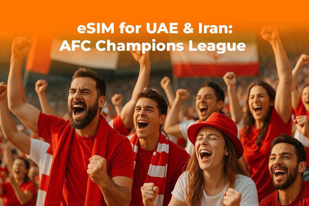 eSIM for UAE & Iran: AFC Champions League Fan Connectivity Guide