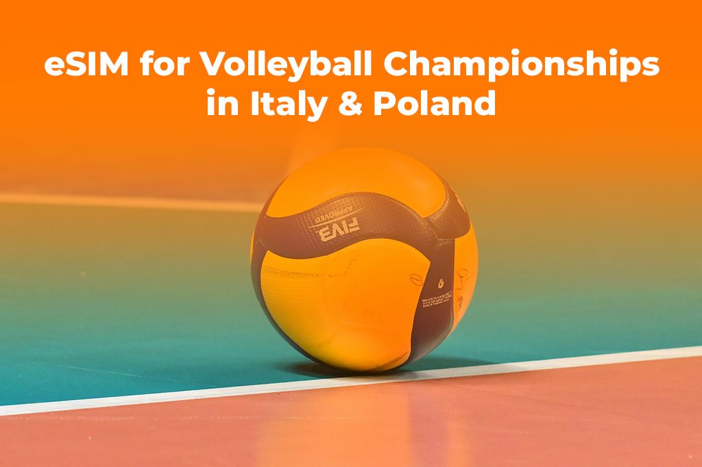eSIM for Volleyball Championships in Italy & Poland | Yoho Mobile