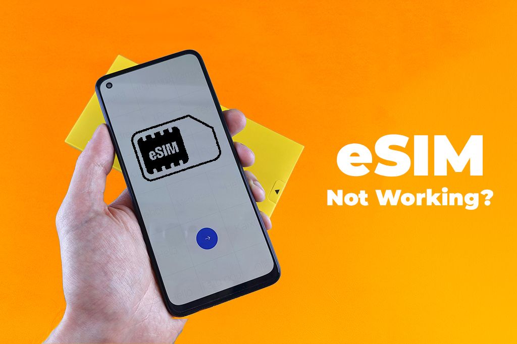 Stuck with an eSIM Not Working? Here’s How to Fix It