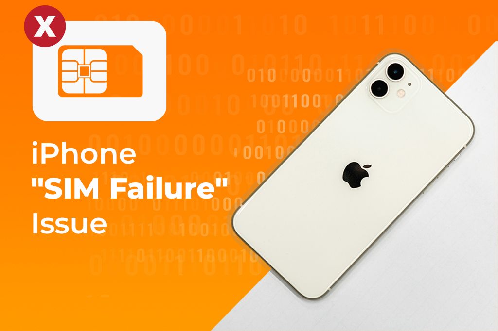 iPhone "SIM Failure" Issue: Why It Happens & How to Fix It