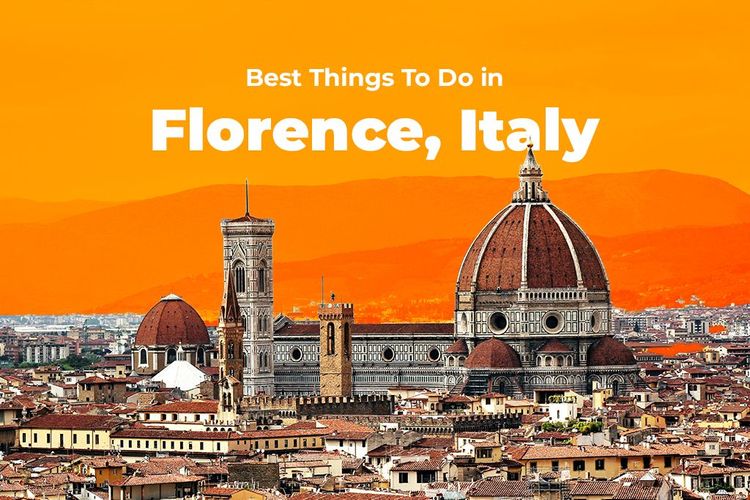 What Are the Best Things To Do in Florence, Italy