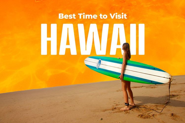 Best Time to Visit Hawaii: A Seasonal Guide