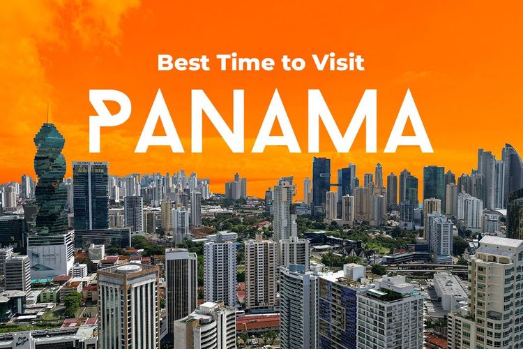 Best Time to Visit Panama: Weather, Seasons, and Travel Tips