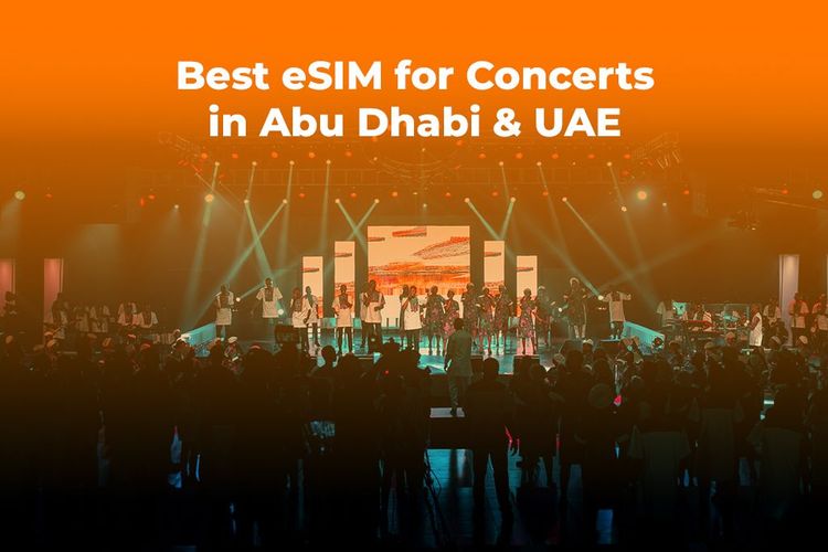 Best eSIM for Concerts in Abu Dhabi & UAE | Yoho Mobile
