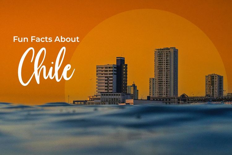 Chile Facts: 20 Interesting Things You Should Know