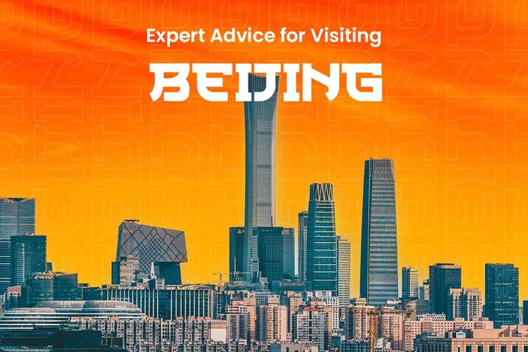 Expert Advice for Visiting Beijing for the First Time