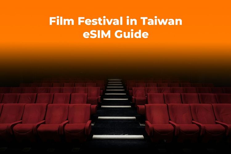 Film Festival in Taiwan? Get an eSIM for Your Golden Horse Trip