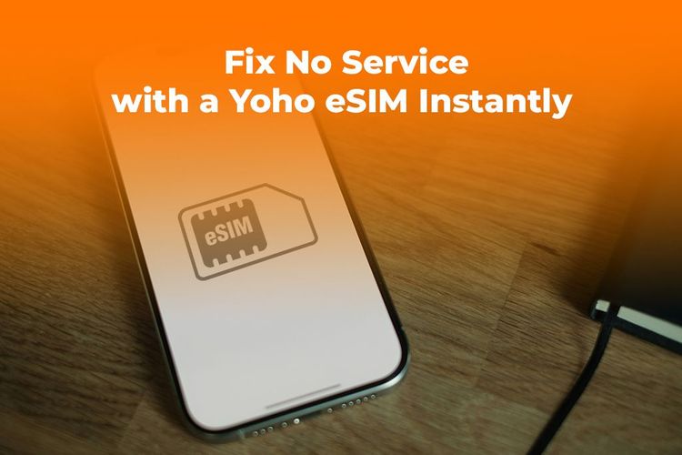 Fix No Service with a Yoho eSIM Instantly