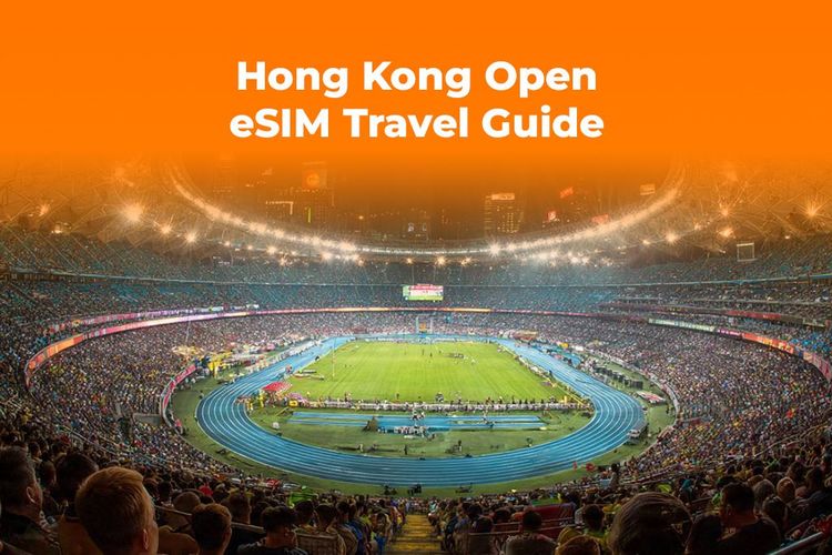 Visiting Hong Kong Open? Get an eSIM for Fast, Local Data