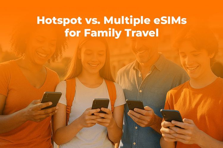 Hotspot vs. Multiple eSIMs for Family Travel