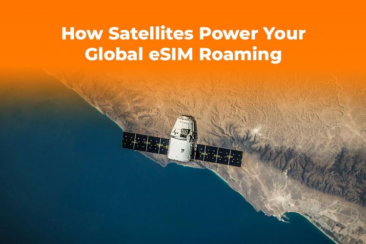 How Satellites Power Your Global eSIM Roaming Connection