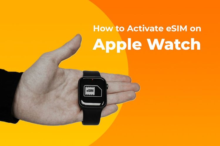 How to Activate eSIM on Apple Watch (and Use It Without Your iPhone)