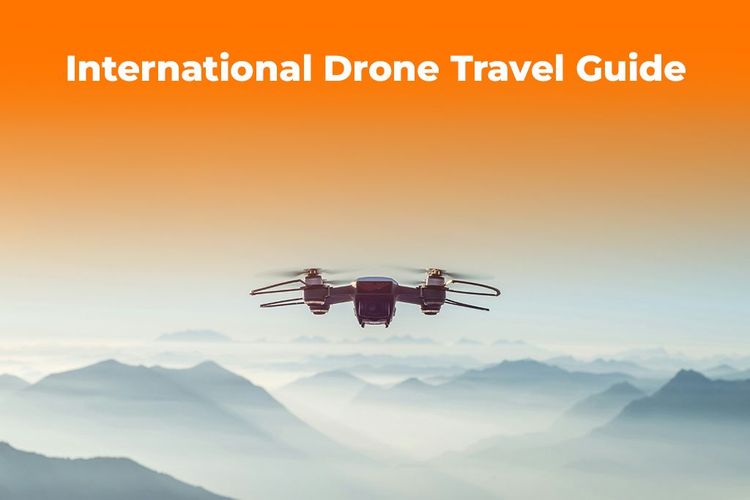 International Drone Travel Guide 2025: Laws & eSIMs