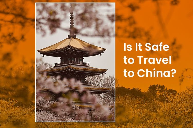 Is It Really Safe to Travel to China