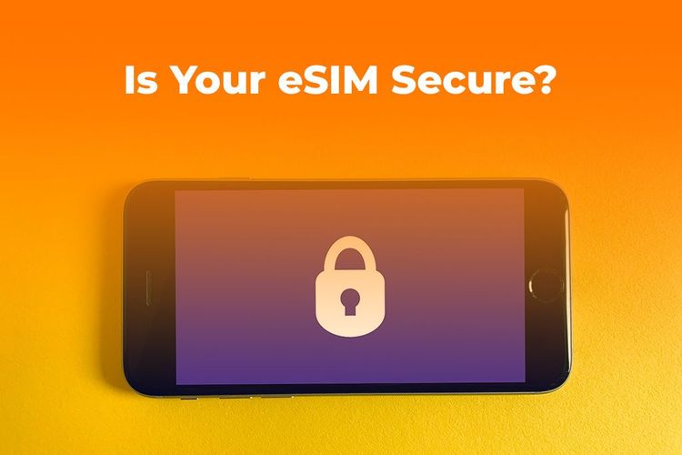 Is Your eSIM Secure? A Guide to Risks & Protection (2025)