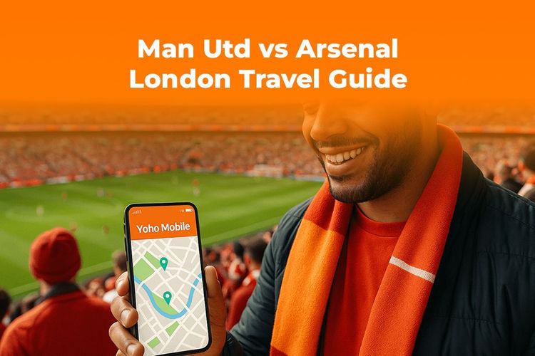 Man Utd vs Arsenal London Travel Guide 2025 | UK Football eSIM