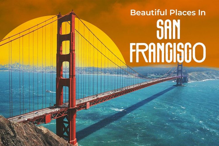 Most Beautiful Places In San Francisco