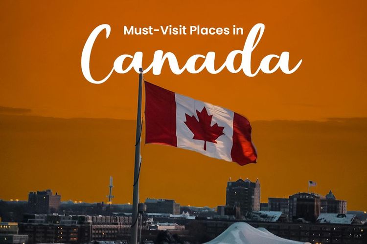 Top 10 Must-Visit Places in Canada for First-Time Travelers