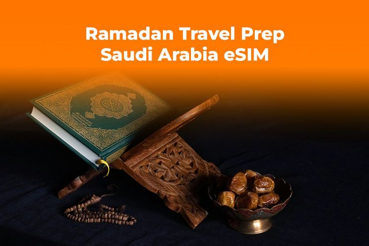 Ramadan Travel Prep: Get Your Saudi Arabia eSIM for Umrah