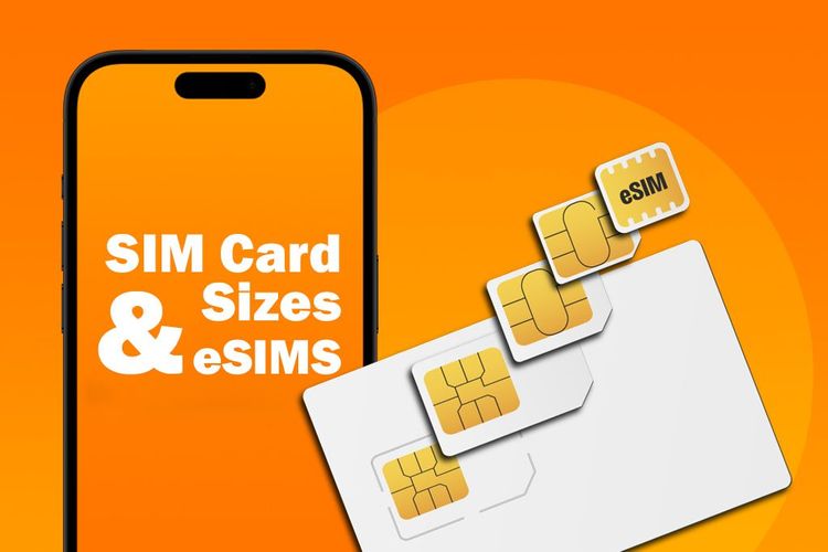 SIM Card Sizes & eSIMs in 2025