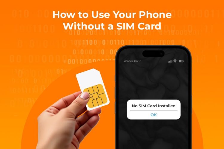 Use Your Phone Without a SIM Card