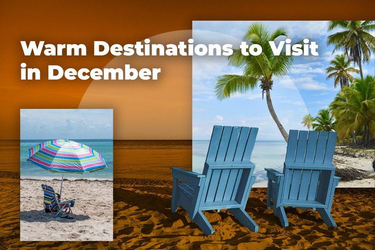 Warm Destinations to Visit in December