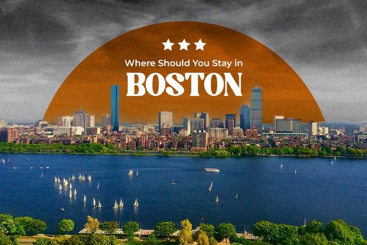 Where Should You Stay in Boston MA: Best Neighborhoods and Hotels