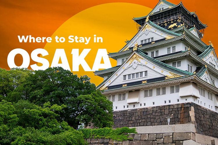 Where to Stay in Osaka