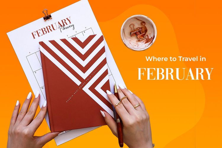 Best Places to Travel in February: Where to Go & Why