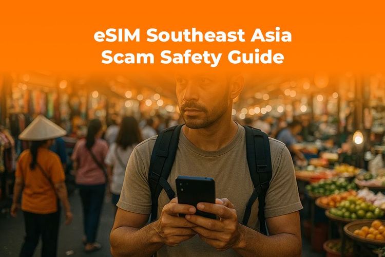 Travel Scams in SE Asia: How an eSIM Can Keep You Safer