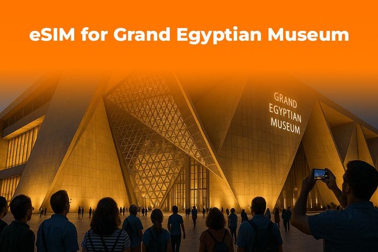 eSIM for Grand Egyptian Museum 2025 | Stay Connected in Cairo